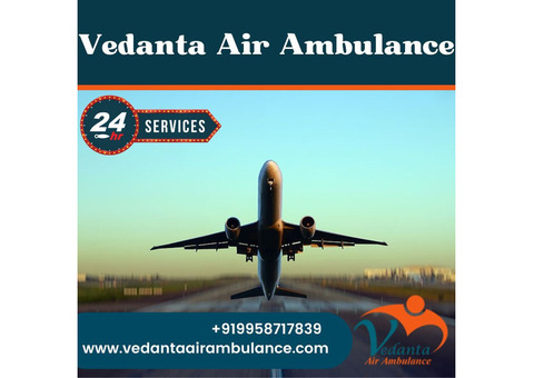 Vedanta Air Ambulance from Gorakhpur with Matchless Medical System