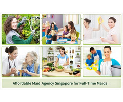 Affordable Maid Agency Singapore for Full-Time Maids