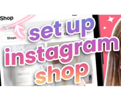 Learn How to Set Up Instagram Shopping and Boost Your Sales