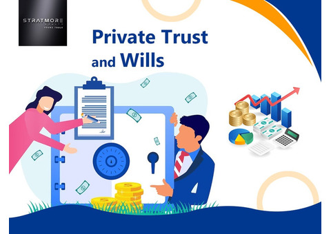 Secure Your Legacy with Expert Private Trust and Will Services