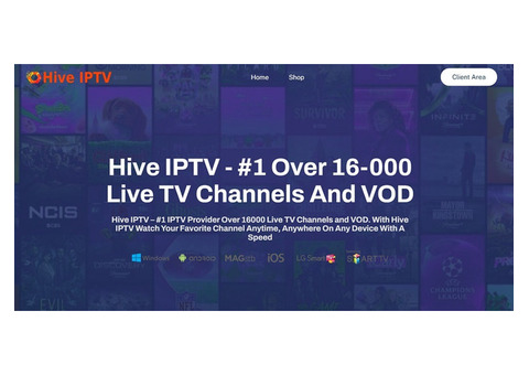 Hive IPTV: #1 Over 16,000 Live TV Channels and VOD in 4K.