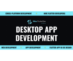 Flutter Desktop App Development Company - Hire FlutterDev