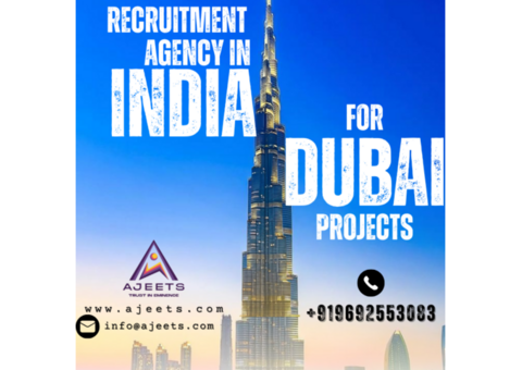 Most Trusted Recruitment Agency in India for Dubai Projects