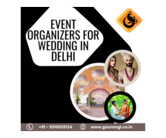 Event Organizers for Wedding in Delhi | Destination Weddings Made Easy