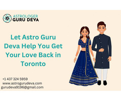 Let Astro Guru Deva Help You Get Your Love Back in Toronto