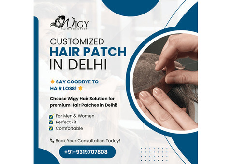 Customized Hair Patch in Delhi – Wigy Hair Solution