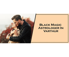 Black Magic Astrologer in Varthur