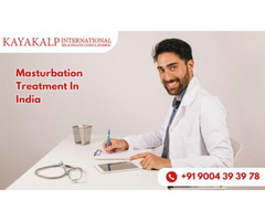 Effective Masturbation Treatment In India | Kaya Kalp International