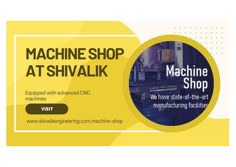 Machine Shop | Precision CNC Machining Solutions – Shivalik