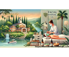 Revitalize Your Skin with Expert Facial Riverside CA