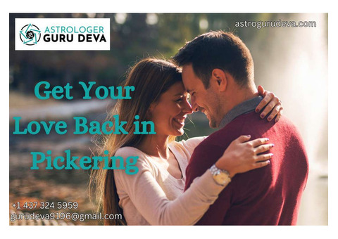 Get Your Love Back in Pickering | Astro Guru Deva