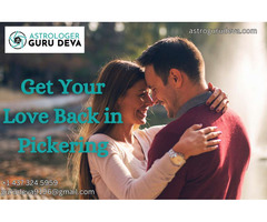 Get Your Love Back in Pickering | Astro Guru Deva