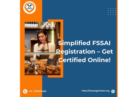 Simplified FSSAI Registration – Get Certified Online!