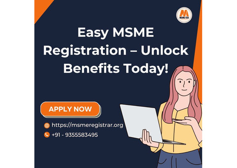 Easy MSME Registration – Unlock Benefits Today!