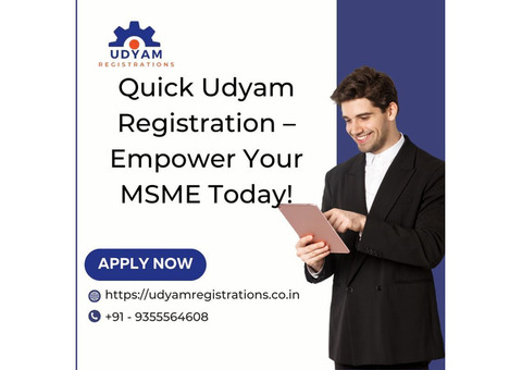 Quick Udyam Registration – Empower Your MSME Today!