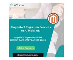 Magento 2 Migration Services USA, India, UK - Evrig Solutions