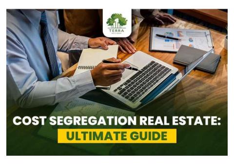 Cost Segregation Real Estate - Ultimate Guide