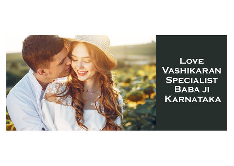 Love Vashikaran Specialist Baba ji Karnataka
