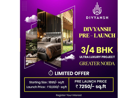 3 BHK Apartment | 4 BHK Apartment in Greater Noida | Divyansh Group