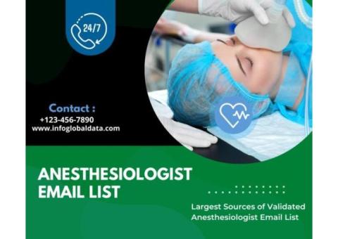 Get 100% Privacy Compliant Anesthesiologist Email List IN US