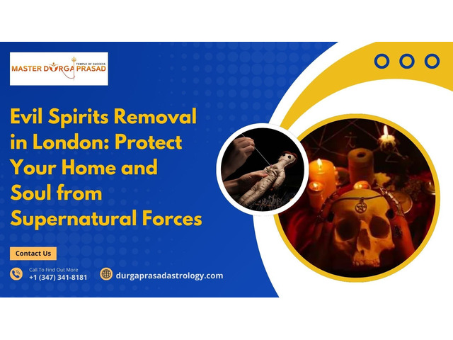 Evil Spirits Removal in London: Protect Your Home and Soul