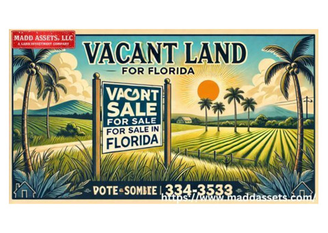 Discover Prime Opportunities with Vacant Land for Sale in Florida