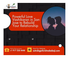 Powerful Love Vashikaran in San Jose to Rebuild Your Relationship