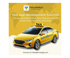 Top Reasons to Invest in a Taxi App Development Solution in 2025