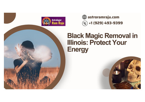 Black Magic Removal in Illinois: Protect Your Energy​