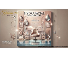 Experience Hydrafacial in Riverside Treatments at for Healthy Skin