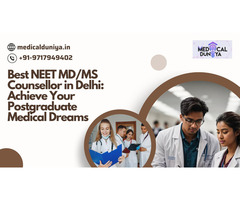 Best NEET MD/MS Counsellor in Delhi