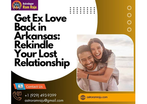 Get Ex Love Back in Arkansas: Rekindle Your Lost Relationship