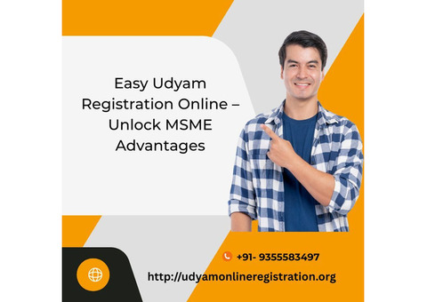 Easy Udyam Registration Online – Unlock MSME Advantages