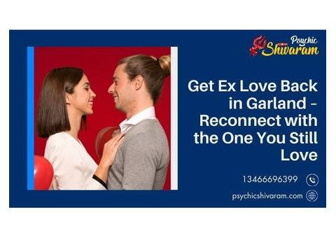 Get Ex Love Back in Garland – Reconnect with the One You Still Love
