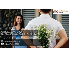 Still Missing Your Ex? Get Your Ex Love Back in Etobicoke