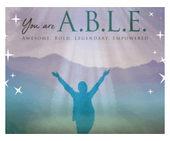 YOU ARE A.B.L.E. - AWESOME, BOLD, LEGENDARY, EMPOWERED