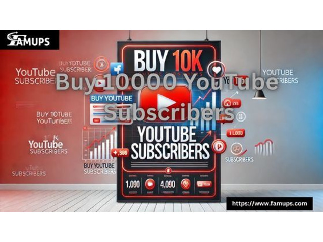 Buy 10000 YouTube Subscribers to Grow Your Channel Fast