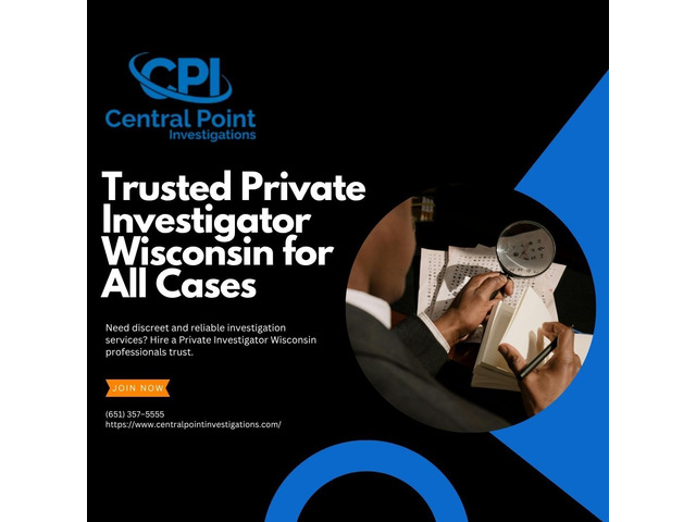 Trusted Private Investigator Wisconsin for All Cases