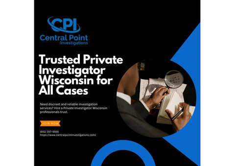 Trusted Private Investigator Wisconsin for All Cases