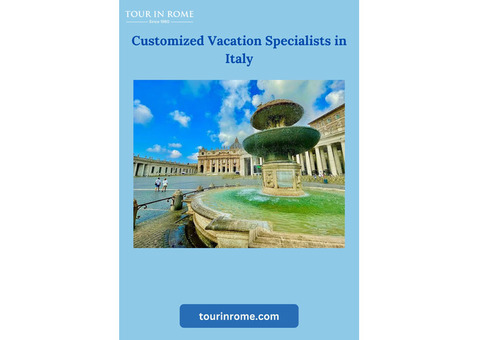 Customized Vacation Specialists in Italy