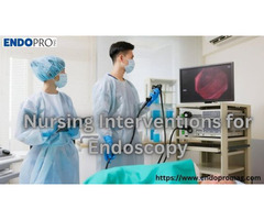 Nursing Interventions for Endoscopy Procedures to Ensure Safety
