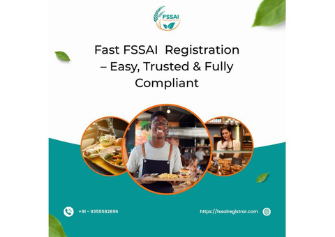 Fast FSSAI  Registration – Easy, Trusted & Fully Compliant