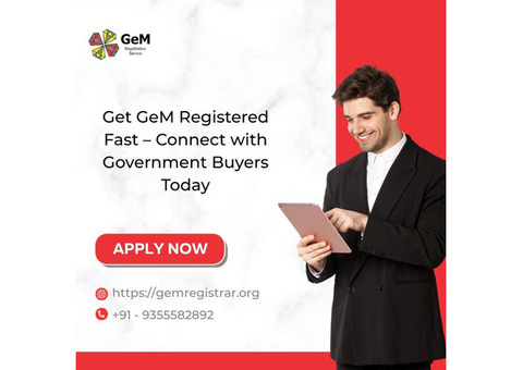 Get GeM Registered Fast – Connect with Government Buyers Today
