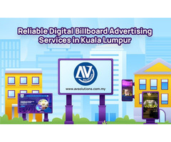 Reliable Digital Billboard Advertising Services in Kuala Lumpur