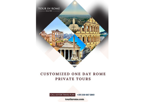 Customized One Day Rome Private Tours