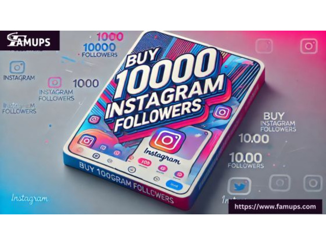 Boost Your Instagram Instantly with Buy 10000 Instagram followers