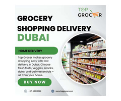 Fast Grocery Shopping Delivery in Dubai – Top Grocer