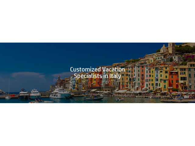 Customized Vacation Specialists in Italy