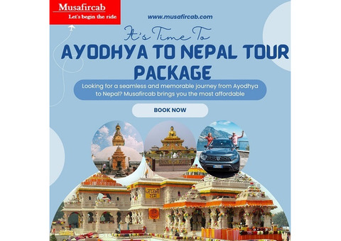 Ayodhya to Nepal Tour Package – Book with Musafircab at +91-8881118838