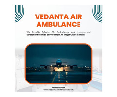 Urgent Air Ambulance Patna offered by Vedanta at a Low Cost
